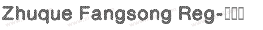 Zhuque Fangsong Reg字体转换